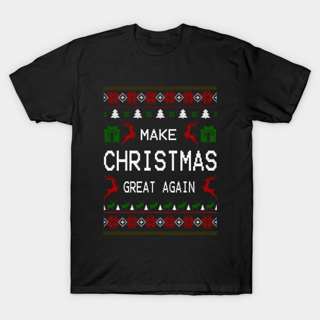 MAKE CHRISTMAS GREAT AGAIN T-Shirt by canzyartstudio